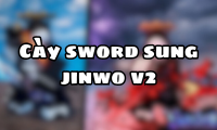Cày sword sung jinwo v2