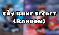 Cày Rune Secret ( Random )