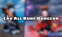 Cày All Rune Dungeon