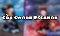Cày sword Escanor